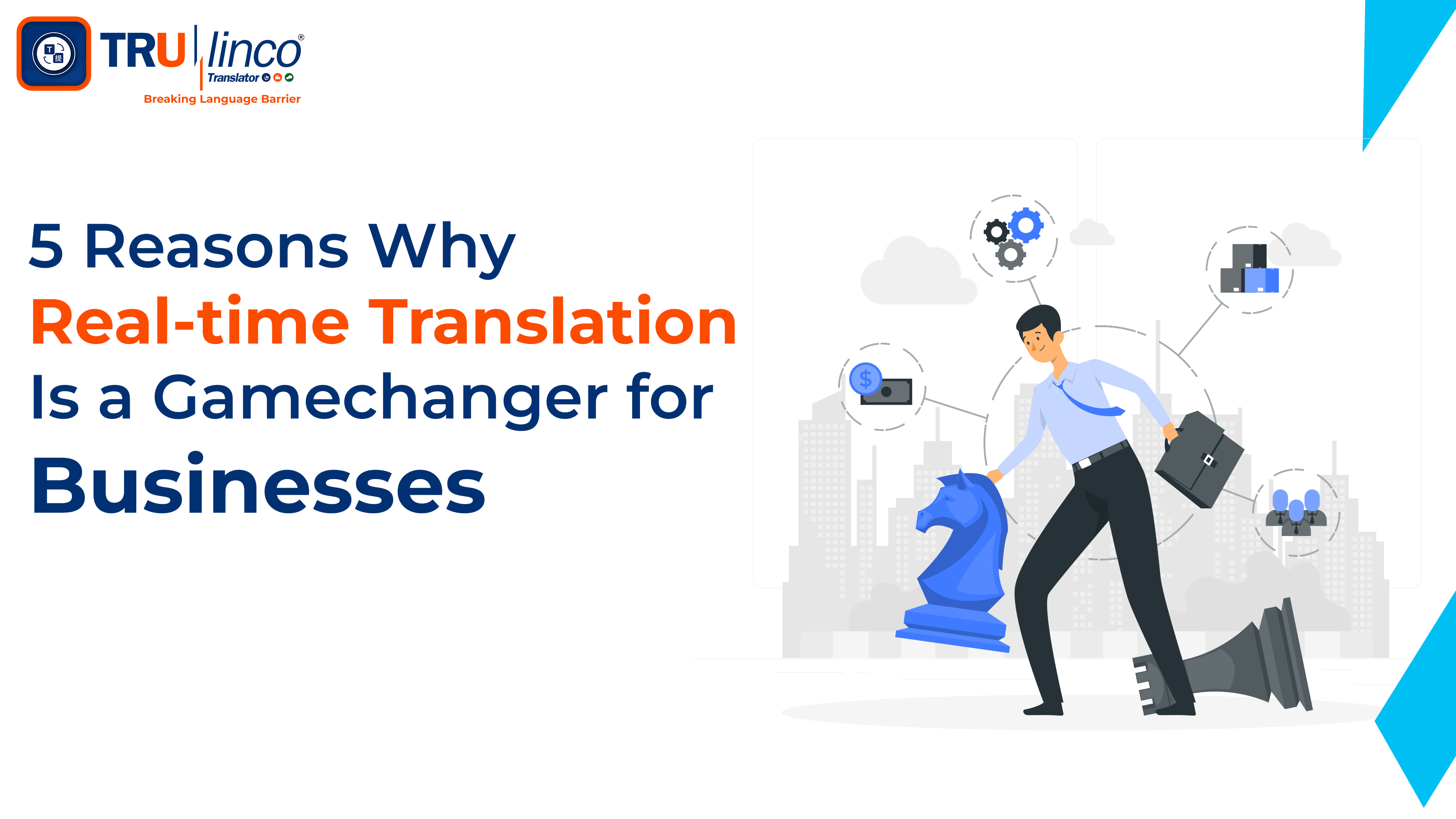 5 Reasons Why Real-time Translation is a Gamechanger for Businesses